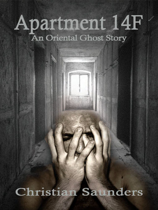 Title details for Apartment 14F:  An Oriental Ghost Story by Christian Saunders - Available